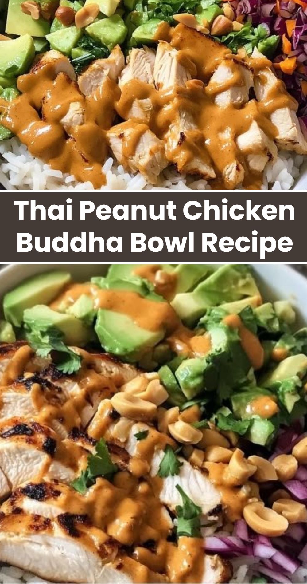 Thai Peanut Chicken Buddha Bowl Recipe