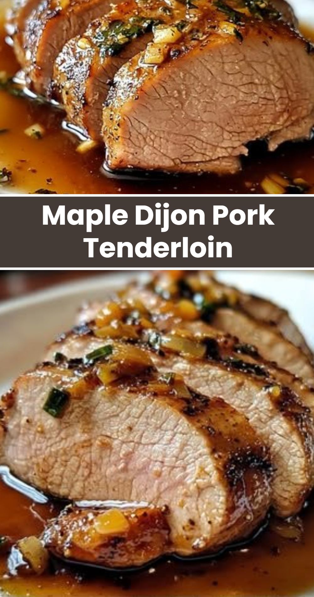 Maple Dijon Pork Tenderloin