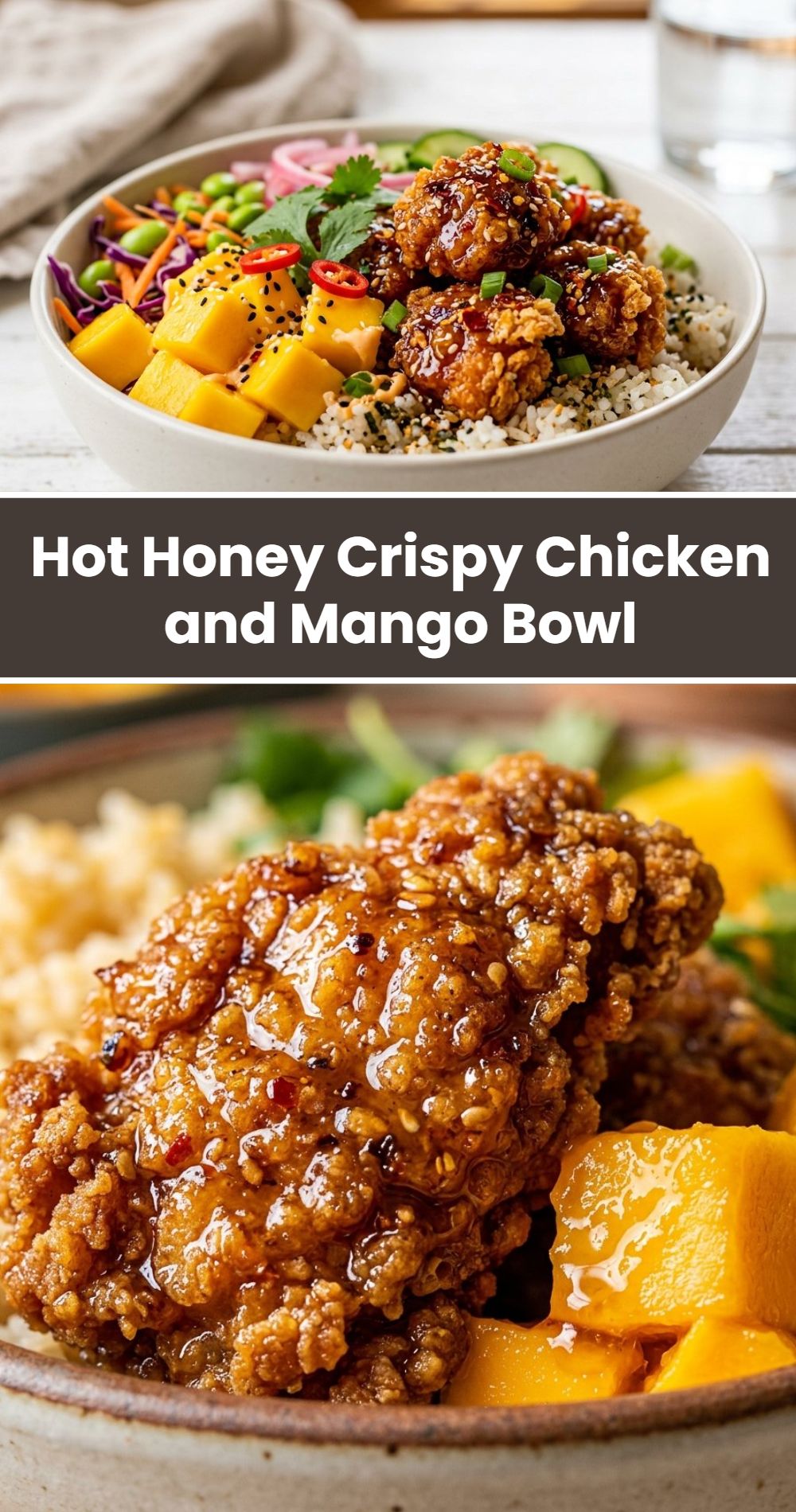 Hot Honey Crispy Chicken Mango Bowl