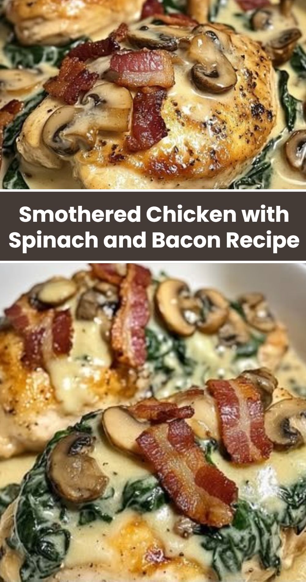 Smothered Chicken Spinach Bacon Recipe