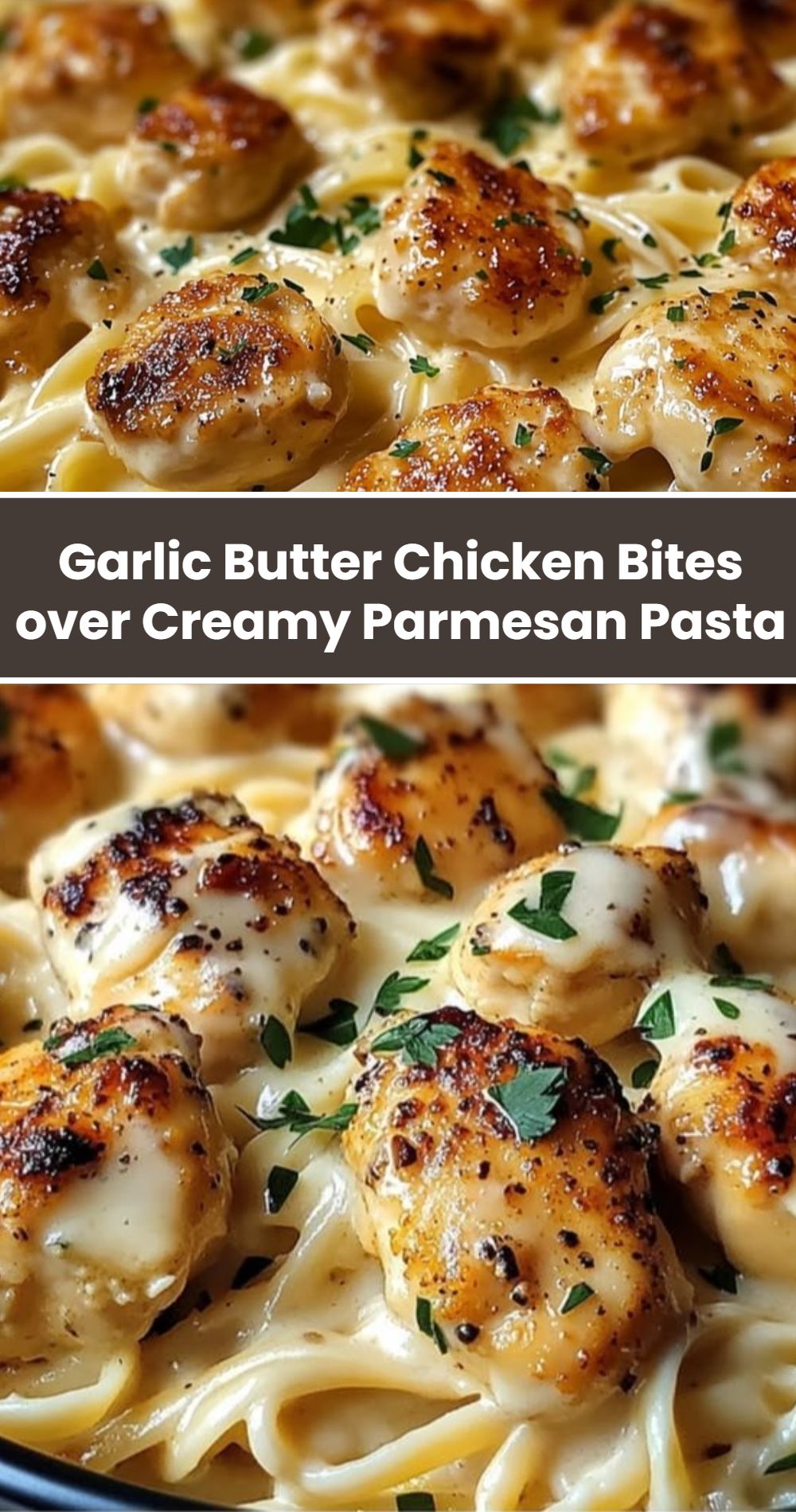 Garlic Butter Chicken Bites Creamy Parmesan Pasta