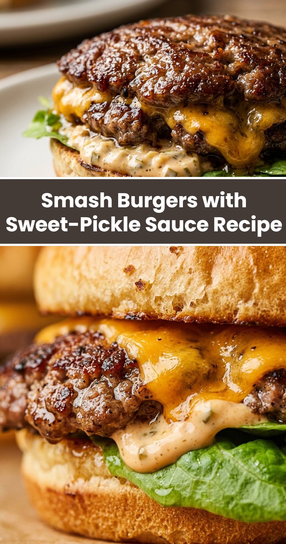 Smash Burgers Sweet Pickle Sauce Recipe
