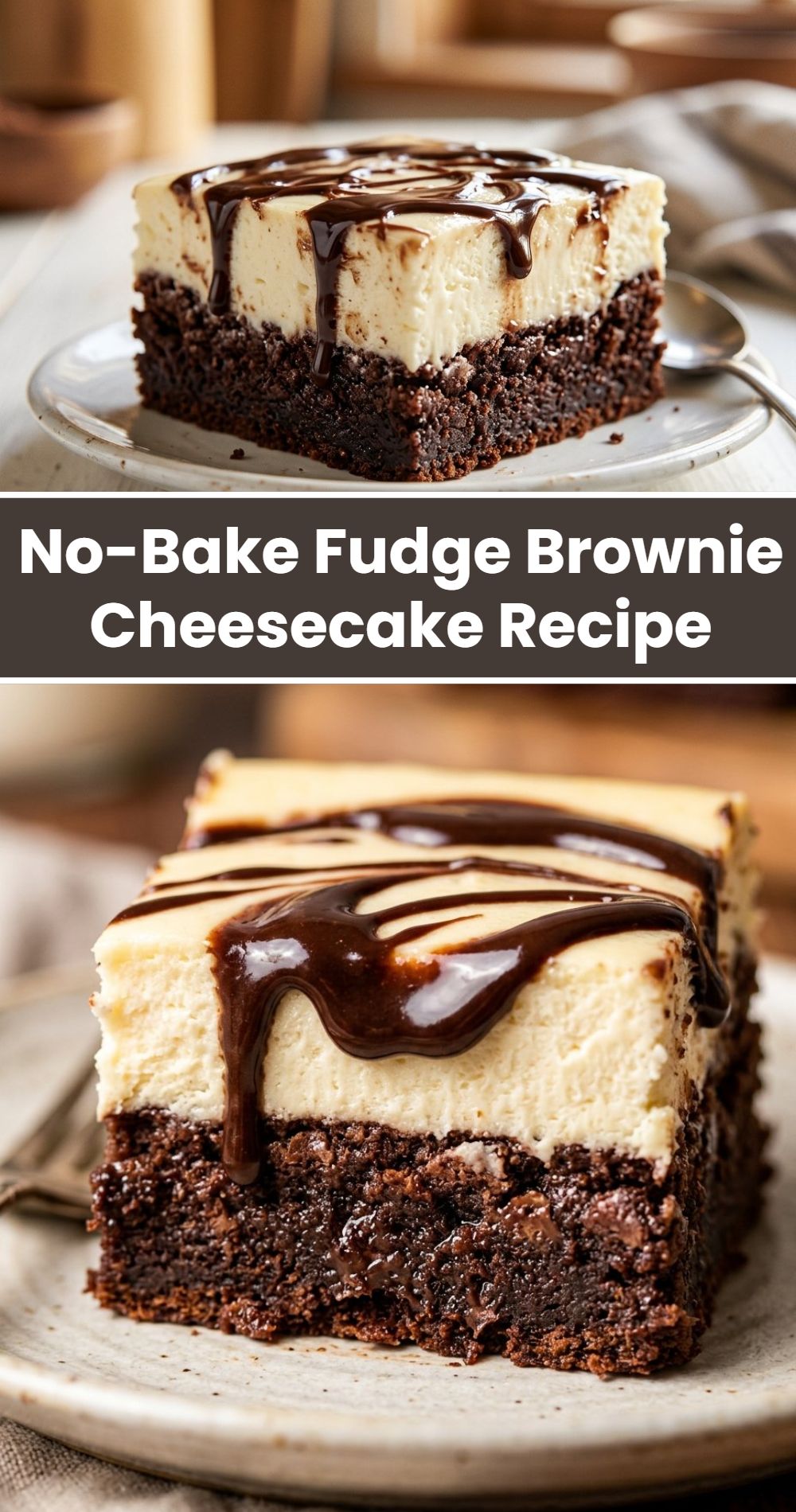 No Bake Fudge Brownie Cheesecake Recipe
