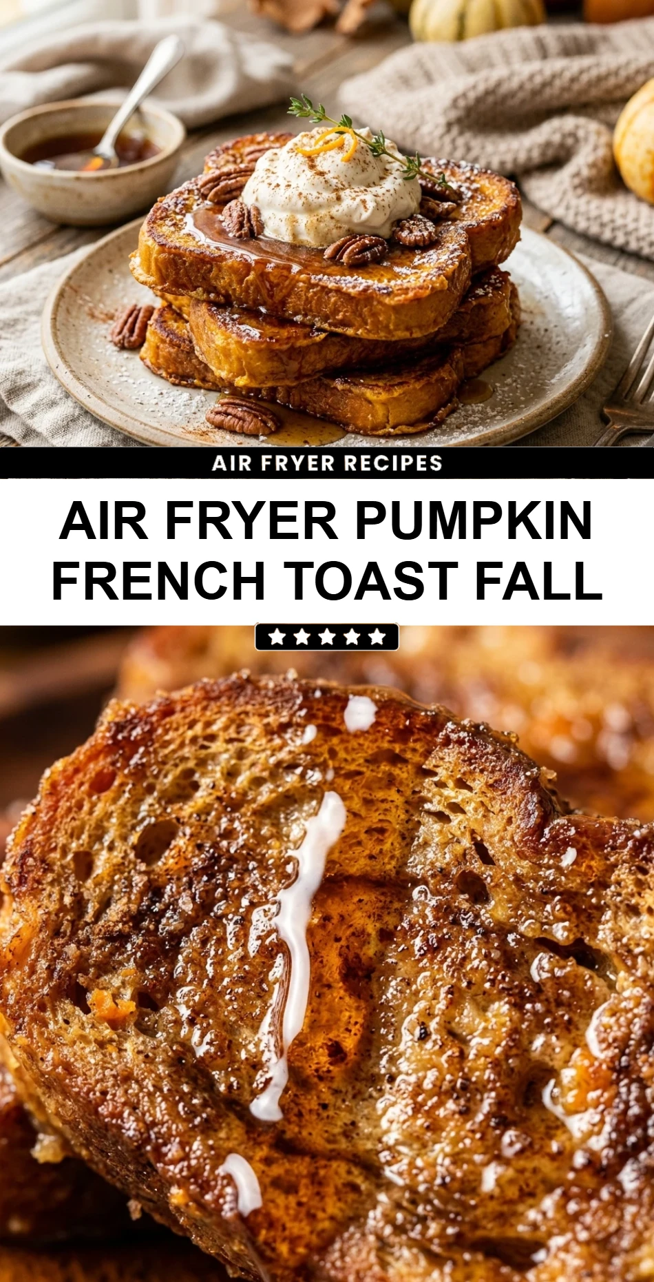 Air Fryer Pumpkin French Toast Fall