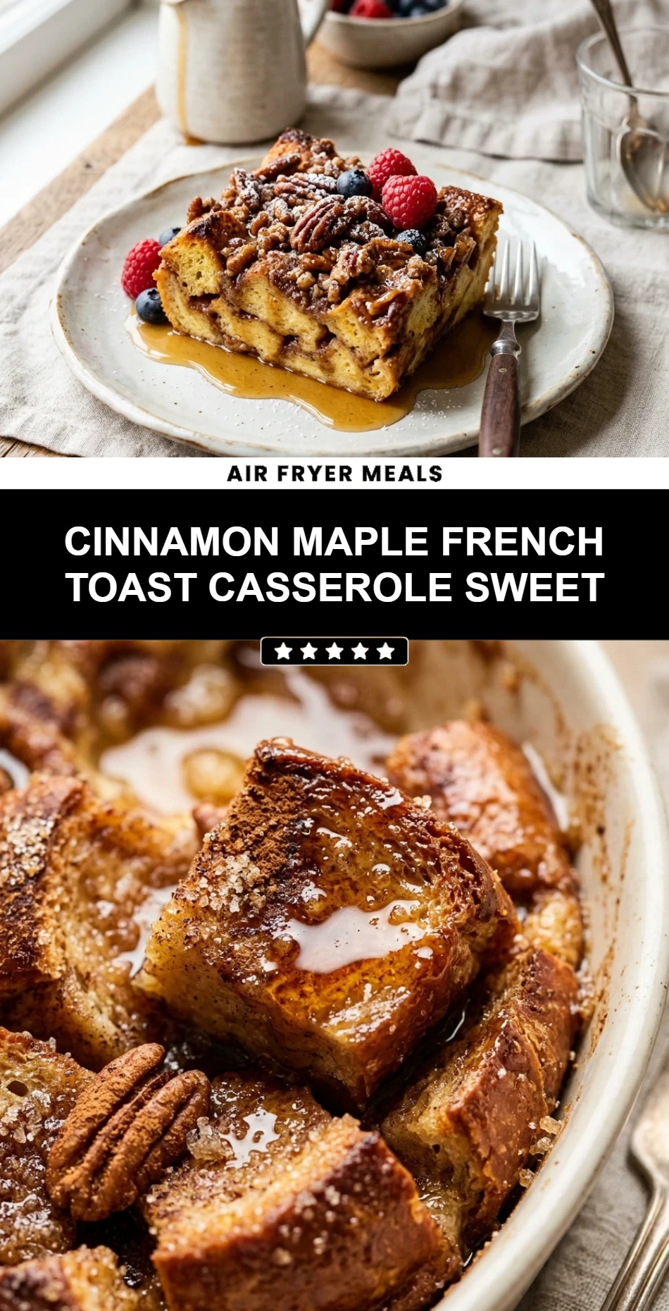 Cinnamon Maple French Toast Casserole Sweet